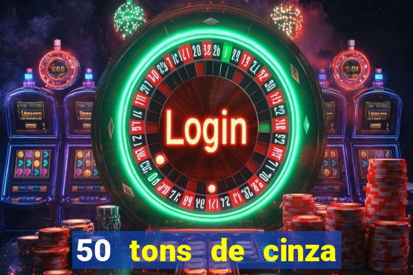 50 tons de cinza filme completo dublado